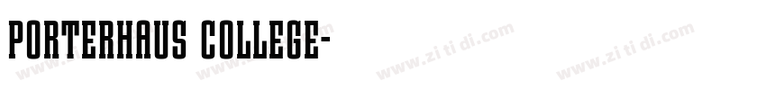 Porterhaus College字体转换
